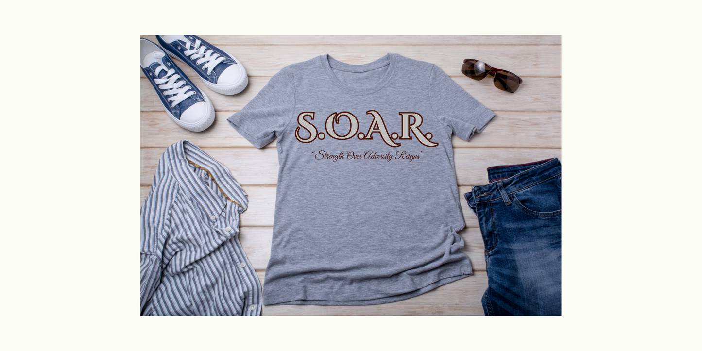 S.O.A.R. Tee – Strength Over Adversity Reigns
